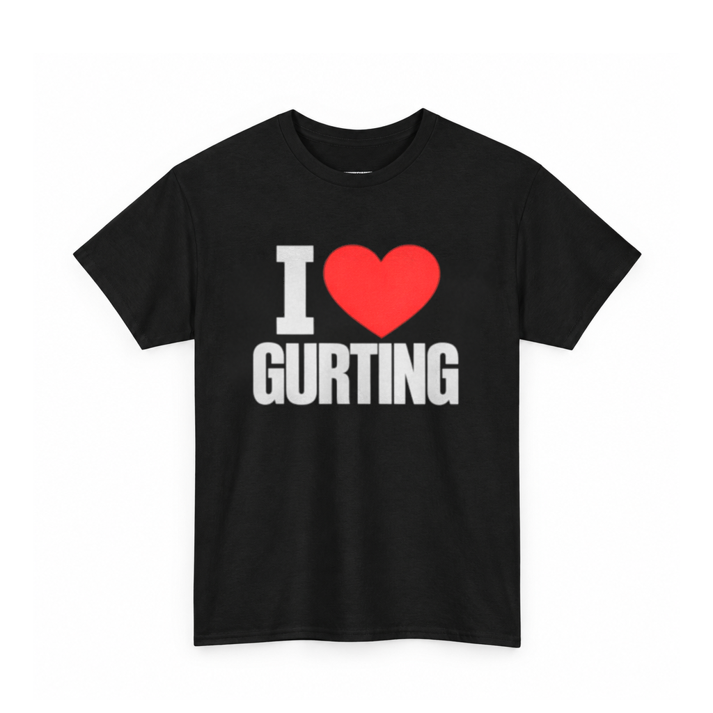 I Love Gurting Shirt